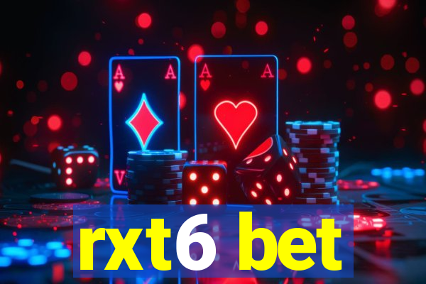 rxt6 bet